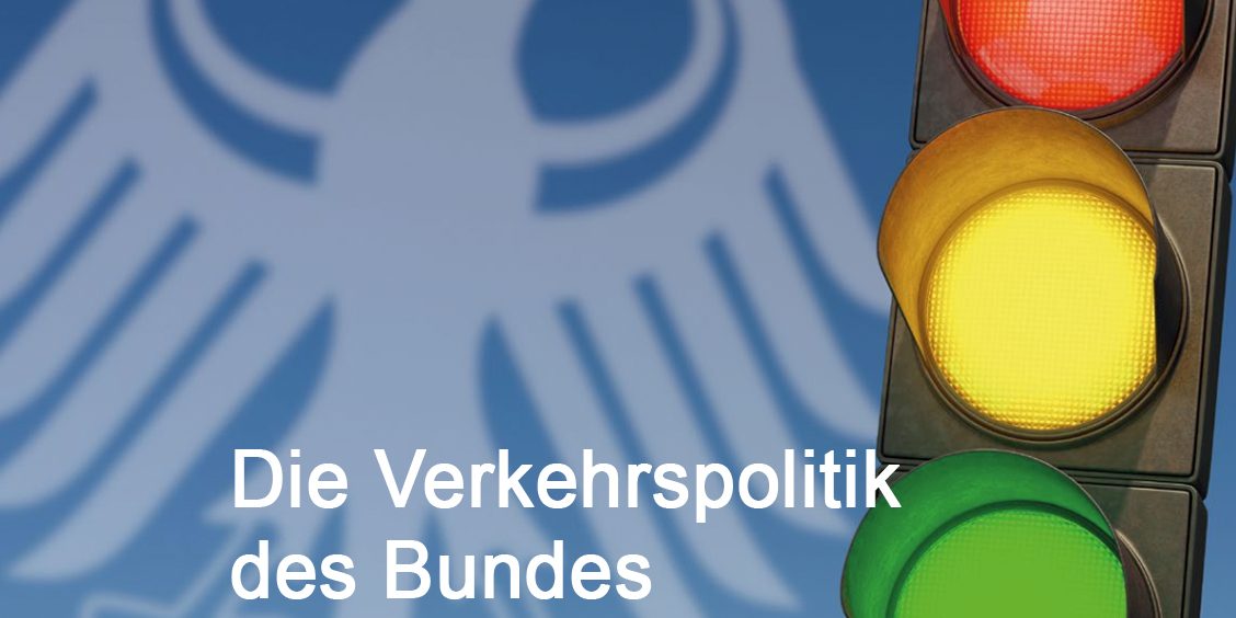 Die Verkehrspolitik des Bundes – Wann kommt die Verkehrswende